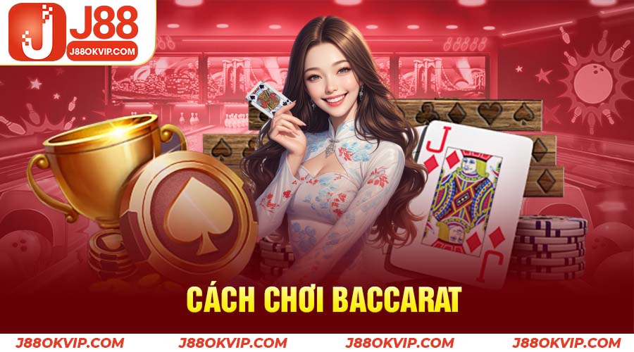 Khám Phá Cách Chơi Baccarat Hiệu Quả Từ J88 2 Cách chơi Baccarat hiệu quả là biết học cách quản lý vốn