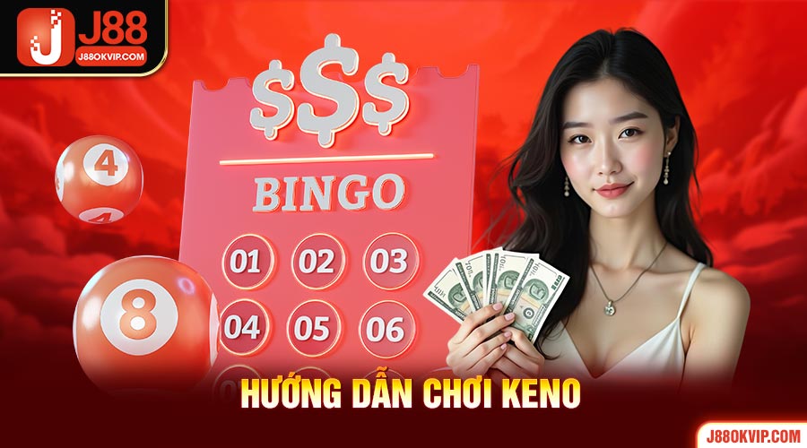 Keno 3 Hướng dẫn chơi Keno hiệu quả