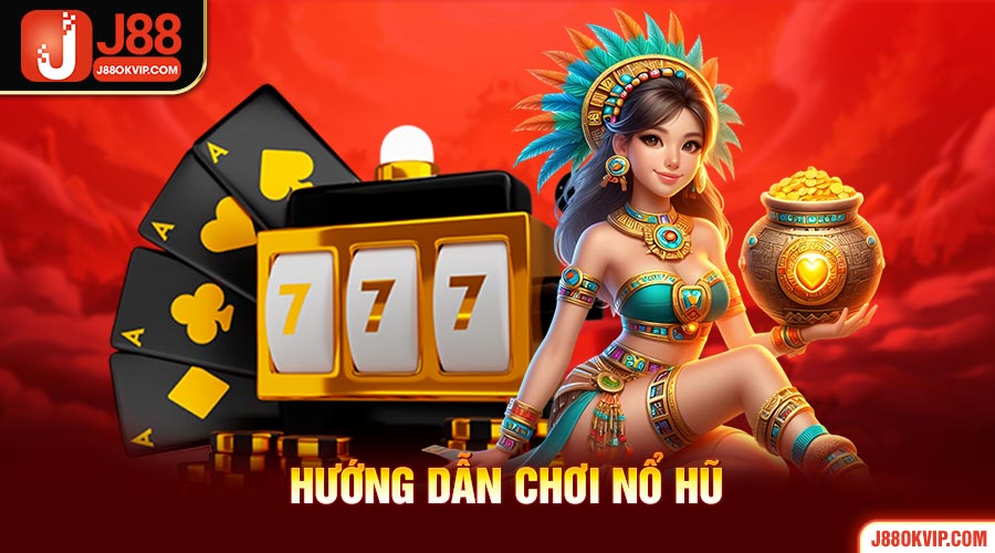 Game Nổ Hũ Sơn Tinh Thủy Tinh 2 Hướng dẫn chơi nổ hũ hiệu quả